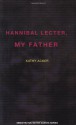 Hannibal Lecter, My Father - Kathy Acker, Sylvère Lotringer