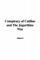 Conspiracy of Catiline and the Jugurthine War - Sallust's