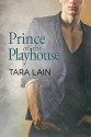 Prince of the Playhouse - Tara Lain