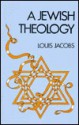 A Jewish Theology - Louis Jacobs