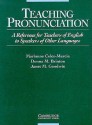 Teaching Pronunciation: A Reference for Teachers of English as a Second or Foreign Language - Marianne Celce-Murcia, Donna M. Brinton, Janet M. Goodwin, Marianne Clce-Maurcia