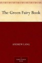 The Green Fairy Book - Andrew Lang