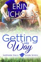 Getting His Way: Sapphire Falls book seven - Erin Nicholas