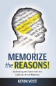 Memorize the Reasons! Defending the Faith with the Catholic Art of Memory - Kevin Vost