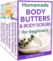 Homemade Beauty Products for Beginners: The Complete Bundle Guide to Making Luxurious Homemade Soap, Homemade Body Butter, & Homemade Shampoo Recipes - Karen Wells