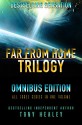 Far From Home: The Complete Trilogy (All 3 Series in 1 Volume) (Far From Home Box Set Book 4) - Tony Healey