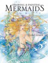 Drawing & Painting Mermaids - Elaine Hamer