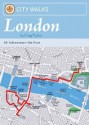 City Walks: London: 50 Adventures on Foot - Craig Taylor, Bart Wright