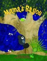 Mama's Bayou - Dianne de Las Casas, Holly Stone-Barker