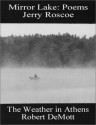 Two Midwest Voices: Mirror Lake AND The Weather in Athens - Jerry Roscoe, Robert DeMott