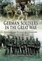 German Soldiers In The Great War: Letters And Eyewitness Accounts<P></P> - Bernd Ulrich, Benjamin Ziemann