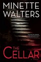 The Cellar: A Novel - Minette Walters