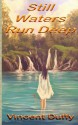 Still Waters Run Deep (The Jack McGuinness Epic Saga Series) (Volume 2) - Vincent Duffy