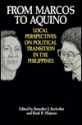 From Marcos to Aquino: Local Perspectives on the Political Transition in the Philippines - Benedict J. Kerkvliet, Resil B. Mojares