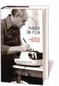 Farber on Film: The Complete Film Writings - Manny Farber, Robert Polito