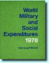 World Military and Social Expenditures: 1978 - Ruth Leger Sivard, John Kenneth Galbraith