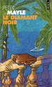 Le Diamant noir - Peter Mayle