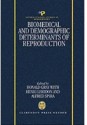 Biomedical and Demographic Determinants of Reproduction - Ronald H. Gray, Alfred Spira, Henri Leridon