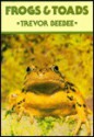 Frogs & Toads - Trevor Beebee, Trevor J.C. Beebee