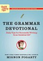 The Grammar Devotional: Daily Tips for Successful Writing from Grammar Girl (TM) - Mignon Fogarty