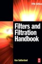 Filters and Filtration Handbook - Ken Sutherland