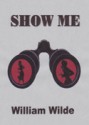 Show Me - William Wilde