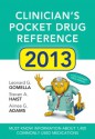 Clinicians Pocket Drug Reference 2013 (Clinician's Pocket Drug Reference) - Leonard Gomella, Steven Haist, Aimee Adams