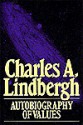 Charles A. Lindbergh: Autobiography of Values - Charles A. Lindbergh