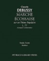 Marche Ecossaise, L.77: Composer's Orchestration - Study Score - Claude Debussy