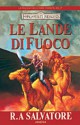 Le lande di fuoco - R.A. Salvatore, Saulo Bianco