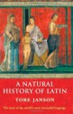 A Natural History of Latin - Tore Janson