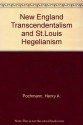 New England Transcendentalism & St. Louis Hegelianism - Henry A. Pochmann