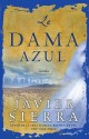 La Dama azul (The Lady in Blue): Novela - Javier Sierra