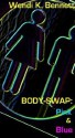 Body-Swap: Pink and Blue - Wendi K. Bennett