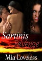 Sartinis Revenge - Mia Loveless