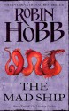 The Mad Ship - Robin Hobb