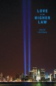 Love Is the Higher Law - David Levithan