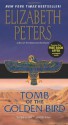 Tomb of the Golden Bird (Amelia Peabody, #18) - Elizabeth Peters