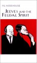 Jeeves and the Feudal Spirit - P.G. Wodehouse