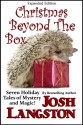 Christmas Beyond the Box - Josh Langston