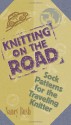 Knitting on the Road - Nancy Bush