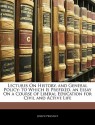 Lectures on History, and General Policy: To Which Is Prefixed, an Essay on a Course of Liberal Education for Civil and Active Life - Joseph Priestley