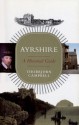 Ayrshire: A Historical Guide - Thorbjorn Campbell, Thorbjorn Campbell