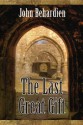 The Last Great Gift - John Behardien, E. Jacobs, H. Evans, R. Ellis, CJ