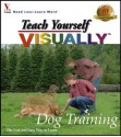 Teach Yourself Visually Dog Training - MaranGraphics