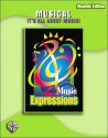 Music Expressions Grade 6 (Middle School 1): Musical -- It's All about Music! (Student Edition) - Jill Gallina, Michael Gallina