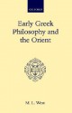 Early Greek Philosophy and the Orient - M.L. West