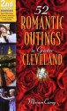 52 Romantic Outings in Greater Cleveland - Miriam Carey