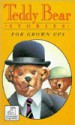 Teddy Bear Stories for Grown Ups - Catherine Taylor, Gillian Elias, Teddy