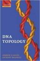 DNA Topology - Andrew D. Bates, Anthony Maxwell